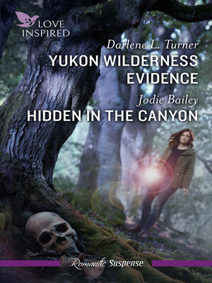 cover image of Yukon Wilderness Evidence/Hidden In the Canyon